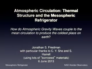 Atmospheric Circulation: Thermal Structure and the Mesospheric Refrigerator