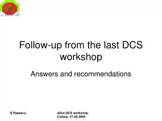 Follow-up from the last DCS workshop