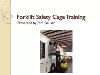 Forklift Safety Cage Training