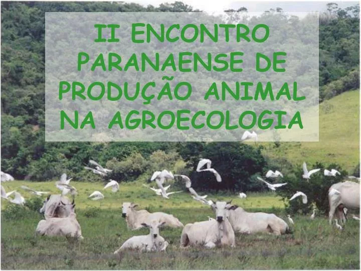 ii encontro paranaense de produ o animal na agroecologia