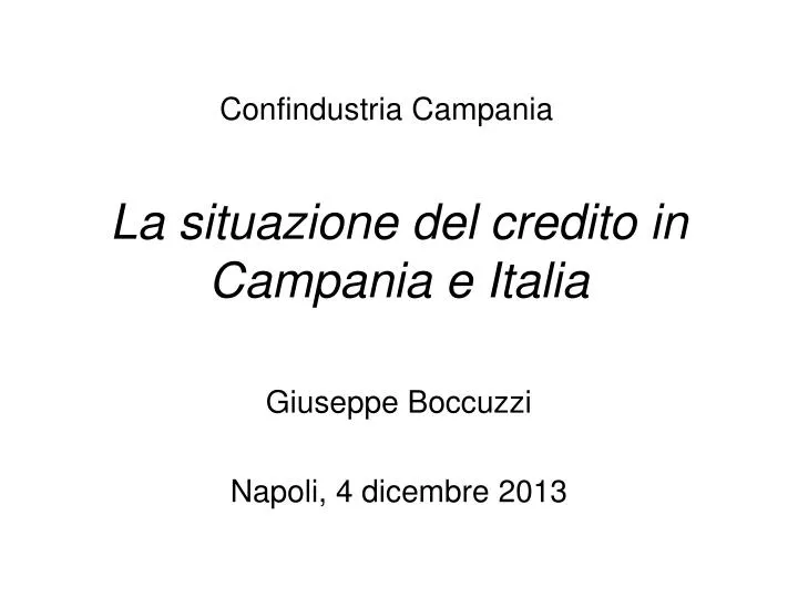 la situazione del credito in campania e italia