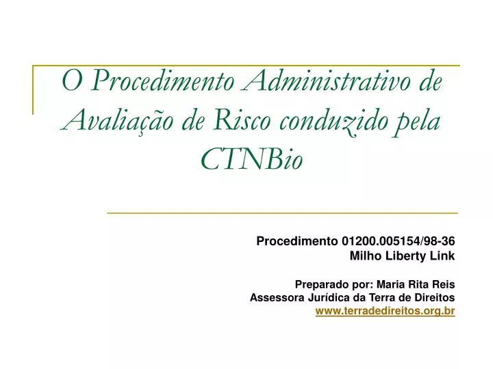 o procedimento administrativo de avalia o de risco conduzido pela ctnbio