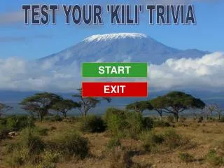 TEST YOUR 'KILI' TRIVIA