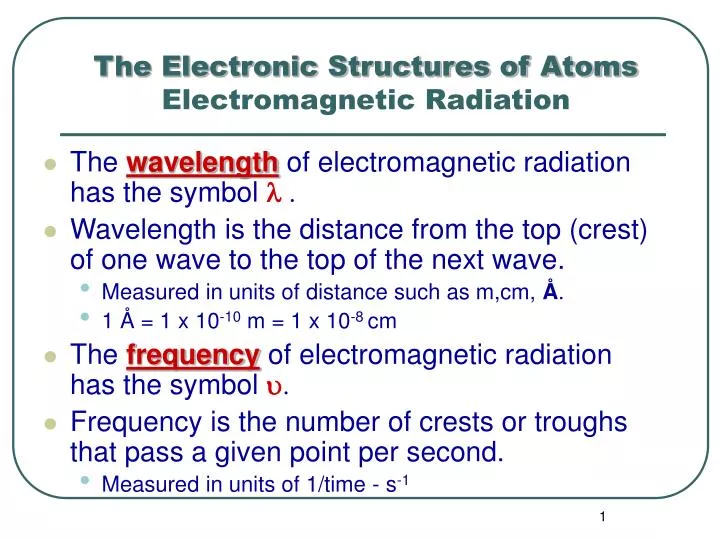the electronic structures of atoms electromagnetic radiation