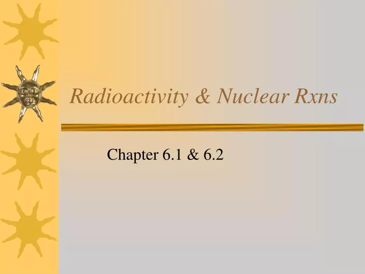 radioactivity nuclear rxns
