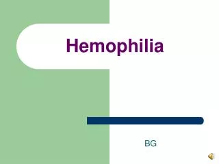 Hemophilia