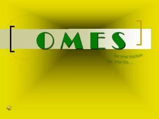 o m e s