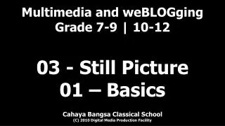 Multimedia and weBLOGging Grade 7-9 | 10-12