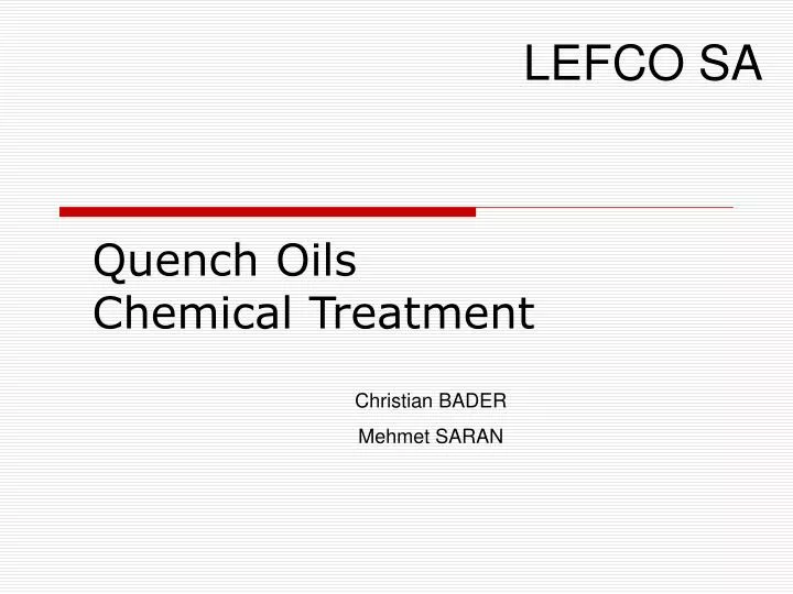 quench oils chemical treatment