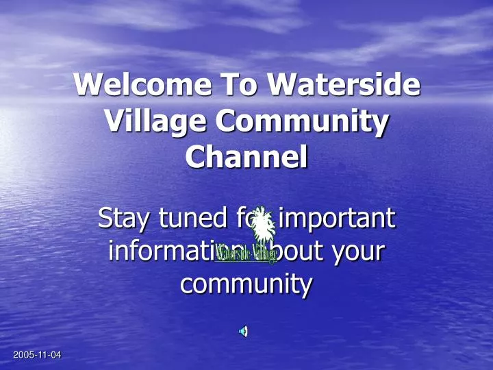 welcome to waterside village community channel