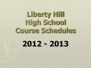 Liberty Hill High School Course Schedules