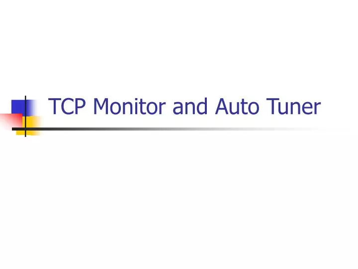tcp monitor and auto tuner