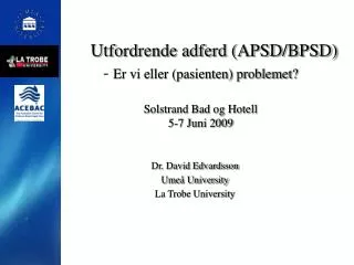 utfordrende adferd apsd bpsd er vi eller pasienten problemet solstrand bad og hotell 5 7 juni 2009