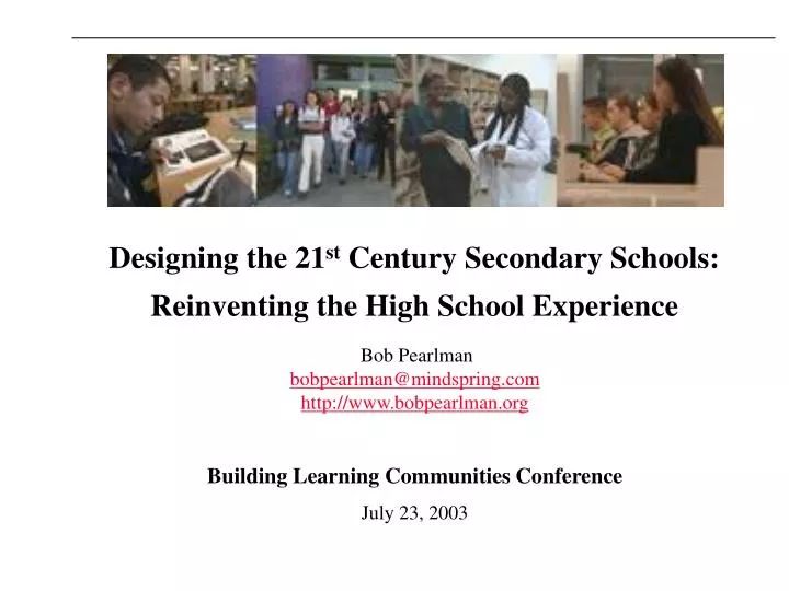 designing the 21 st century secondary schools reinventing the high school experience