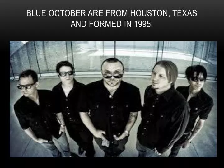 blue october are from houston texas and formed in 1995