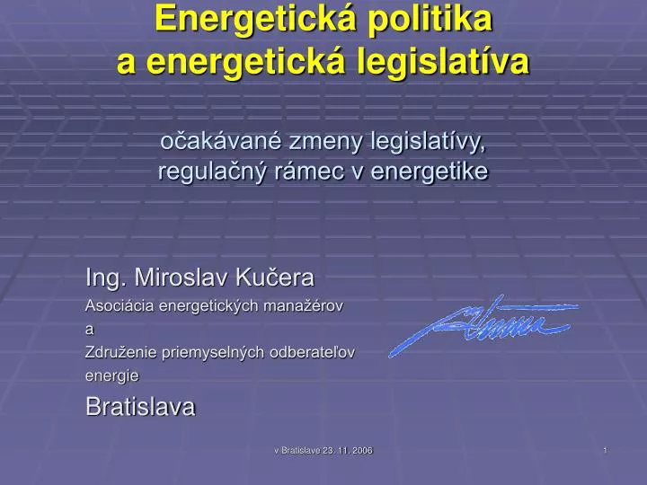 energetick politika a energetick legislat va o ak van zmeny legislat vy regula n r mec v energetike