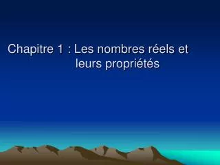 chapitre 1 les nombres r els et leurs propri t s