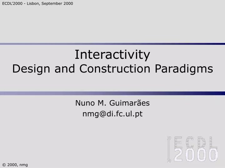 interactivity design and construction paradigms