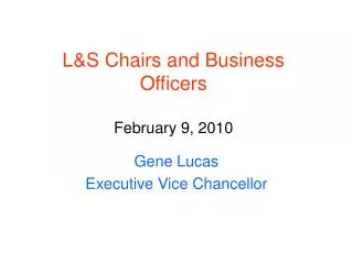 L&amp;S Chairs and Business Officers February 9, 2010