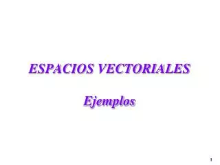 espacios vectoriales ejemplos