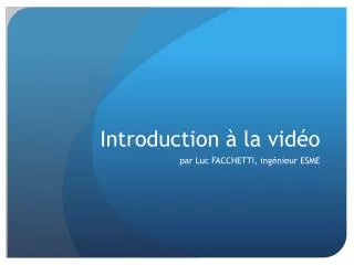 introduction la vid o