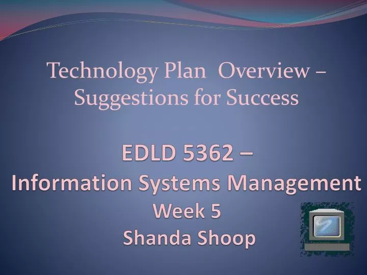 edld 5362 information systems management week 5 shanda shoop