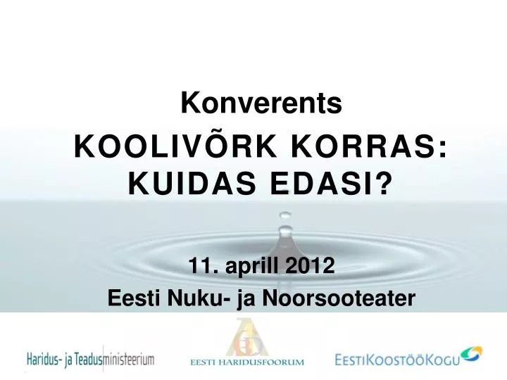 konverents kooliv rk korras kuidas edasi 11 aprill 2012 eesti nuku ja noorsooteater