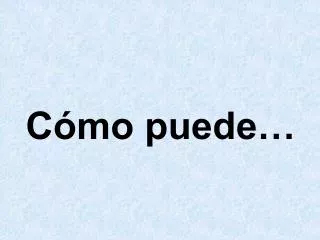 c mo puede