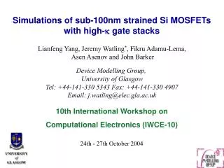 Simulations of sub-100nm strained Si MOSFETs with high- ? gate stacks