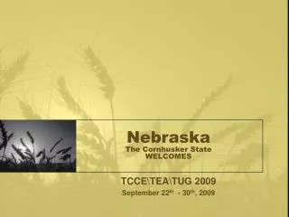 Nebraska The Cornhusker State WELCOMES