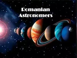 Romanian Astronom ers