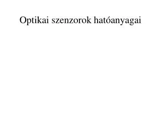 optikai szenzorok hat anyagai
