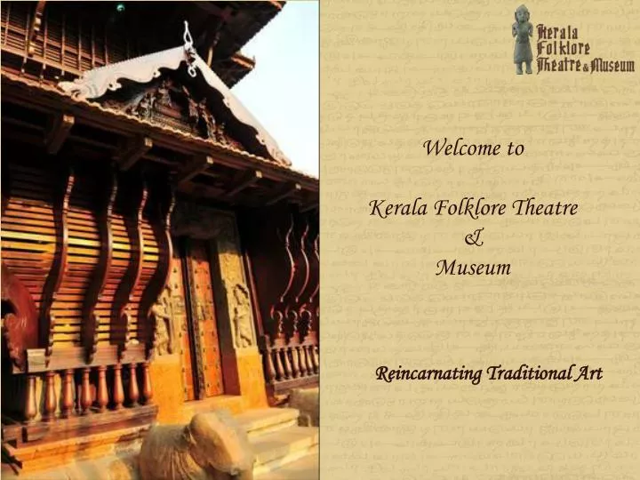 welcome to kerala folklore theatre museum