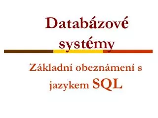 z kladn obezn men s jazykem sql