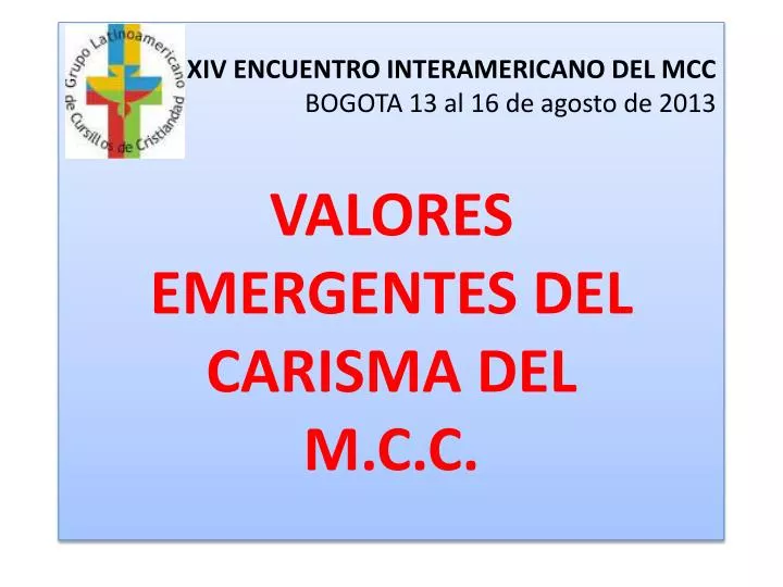 xiv encuentro interamericano del mcc bogota 13 al 16 de agosto de 2013