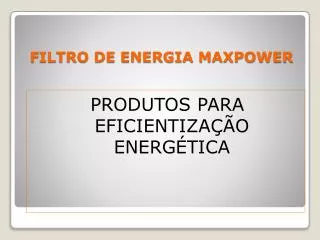 filtro de energia maxpower