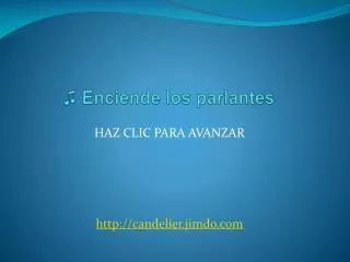 enciende los parlantes