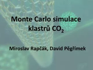 monte carlo simulace klastr co 2