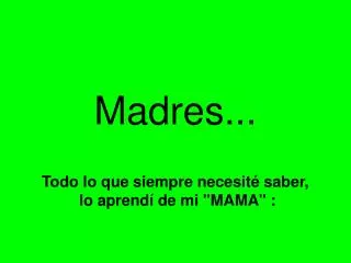 madres