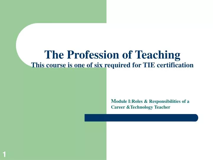 the profession of teaching this course is one of six required for tie certification