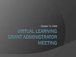 Virtual Learning Grant Administrator Meeting