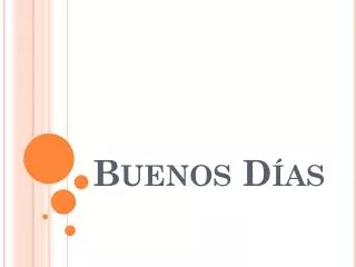 buenos d as