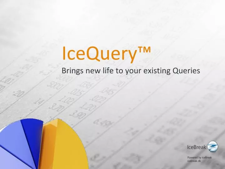 icequery brings new life to your existing queries