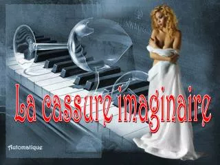 La cassure imaginaire