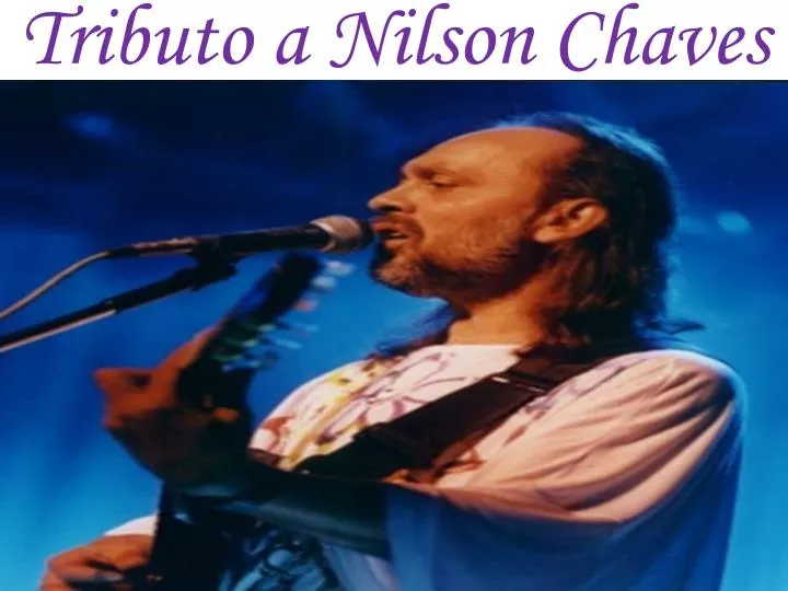 tributo a nilson chaves