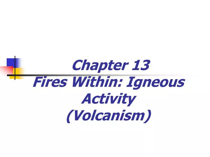 chapter 13 fires within igneous activity volcanism