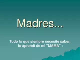 madres
