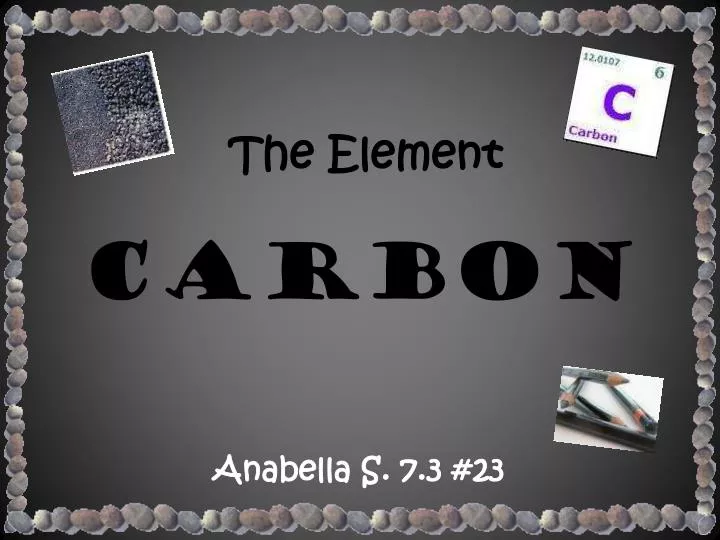 PPT - The Element Carbon PowerPoint Presentation, free download