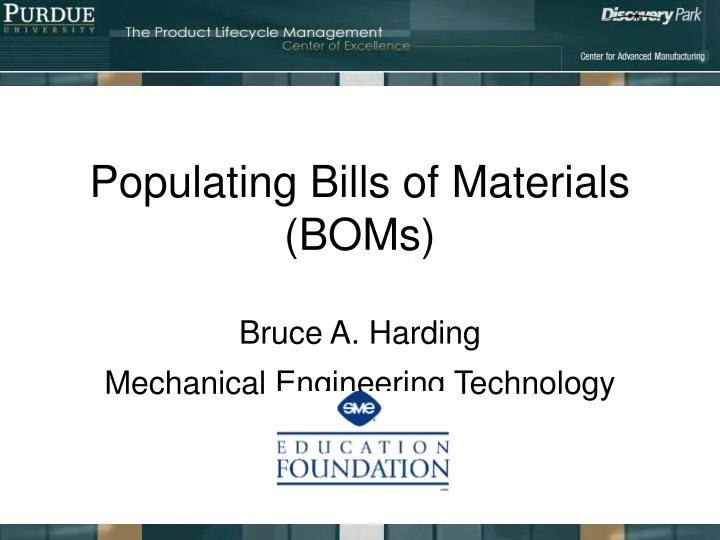 populating bills of materials boms bruce a harding mechanical engineering technology