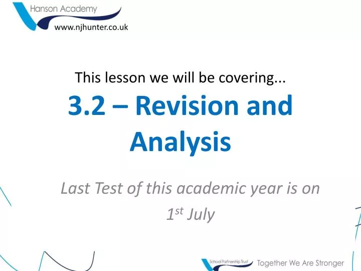this lesson we will be covering 3 2 revision and analysis